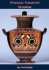 Image for Dynamic Symmetry: The Greek Vase