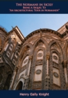 Image for Normans in Sicily: Being A Sequel To &amp;quote;An Architectural Tour in Normandy&amp;quote;