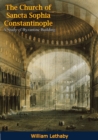 Image for Church of Sancta Sophia Constantinople: A Study of Byzantine Building