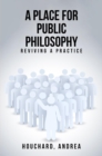 Image for Place For Public Philosophy: Reviving A Practice