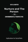 Image for Nurture and the Person-in-Environment Perspective