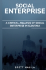 Image for A Critical Analysis of Social Enterprise in Slovenia