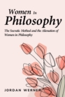 Image for The Socratic Method and the Alienation of Women in Philosophy