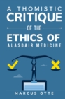 Image for A Thomistic Critique of the Ethics of Alasdair MacIntyre