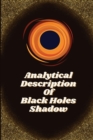 Image for Analytical description of black holes shadow
