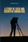 Image for A study of faith and scientific knowledge