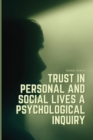 Image for Trust in personal and social lives a psychological inquiry