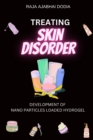 Image for Treating Skin Disorder - Development of Nano Particles Loaded Hydrogel