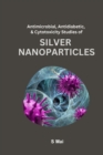 Image for Antimicrobial, Antidiabetic, And Cytotoxicity Studies of Silver Nanoparticles