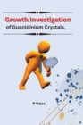 Image for Growth Investigation of Guanidinium Crystals