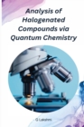 Image for Analysis of Halogenated Compounds via Quantum Chemistry