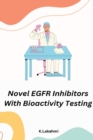 Image for Novel EGFR Inhibitors with Bioactivity Testing