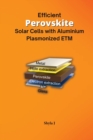 Image for Efficient Perovskite Solar Cells with Aluminium Plasmonized ETM