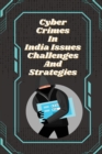 Image for Cyber crimes in India issues challenges and strategies