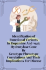 Image for Identification of functional variants in dopamine and hydroxylase gene by genotype phenotype correlations and their implications for disease