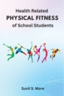 Image for Health Related PHYSICAL FITNESS of School Students