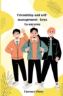 Image for Friendship and self-management -Keys to success
