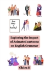 Image for Exploring the impact of Animated cartoons on English Grammar