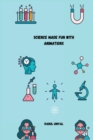 Image for Science made fun with animations