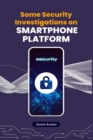 Image for Some Security Investigations on Smartphone Platform
