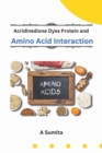 Image for Acridinedione Dyes Protein and Amino Acid Interaction