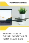 Image for Hrm Practices in the Implementation of TQM in Health Care