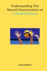 Image for Understanding The Mental Characteristics of Volleyball Players