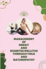 Image for Management of Obesity and Diabetes Mellitus Through Yoga and Naturopathy