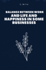 Image for Balance between work and life and happiness in some businesses