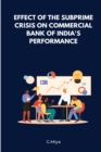 Image for Effect of the Subprime Crisis on Commercial Bank of India&#39;s Performance