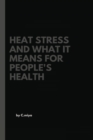 Image for Heat stress and what it means for people&#39;s health