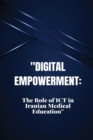 Image for Digital Empowerment : TheRole of ICT in Iranian Medical Education