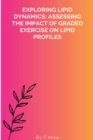 Image for Exploring Lipid Dynamics : Assessing the Impact of Graded Exercise on Lipid Profiles