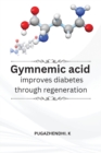 Image for Gymnemic acid improves diabetes through Regeneration