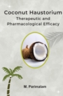Image for Coconut Haustorium : Therapeutic and Pharmacological Efficacy