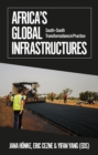Image for Africa&#39;s global infrastructures  : south-south transformations in practice