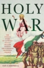 Image for Holy war  : the untold story of Catholic Italy&#39;s crusade against the Ethiopian Orthodox Church