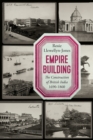 Image for Empire Building: The Construction of British India, 1690-1860