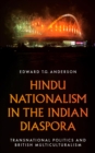 Image for Hindu nationalism in the Indian diaspora  : transnational politics and British multiculturalism