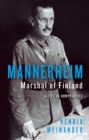 Image for Mannerheim, Marshal of Finland: A Life in Geopolitics