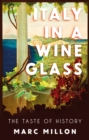 Image for Italy in a Wineglass: The Taste of History