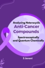 Image for Analyzing Heterocyclic Anti-Cancer Compounds Spectroscopically and Quantum Chemically.
