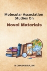 Image for Molecular Association Studies On Novel Materials