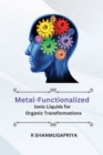 Image for Metal-Functionalized Ionic Liquids for Organic Transformations