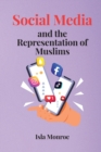 Image for Social Media and the Representation of Muslims