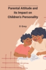 Image for Parental Attitude and its Impact on Children&#39;s Personality