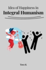 Image for Idea of Happiness in Integral Humanism