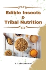 Image for Edible Insects and Tribal Nutrition