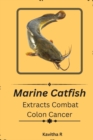 Image for Marine catfish extracts combat colon cancer
