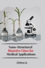 Image for Nano-Structured Bioactive Glass for Medical Applications
